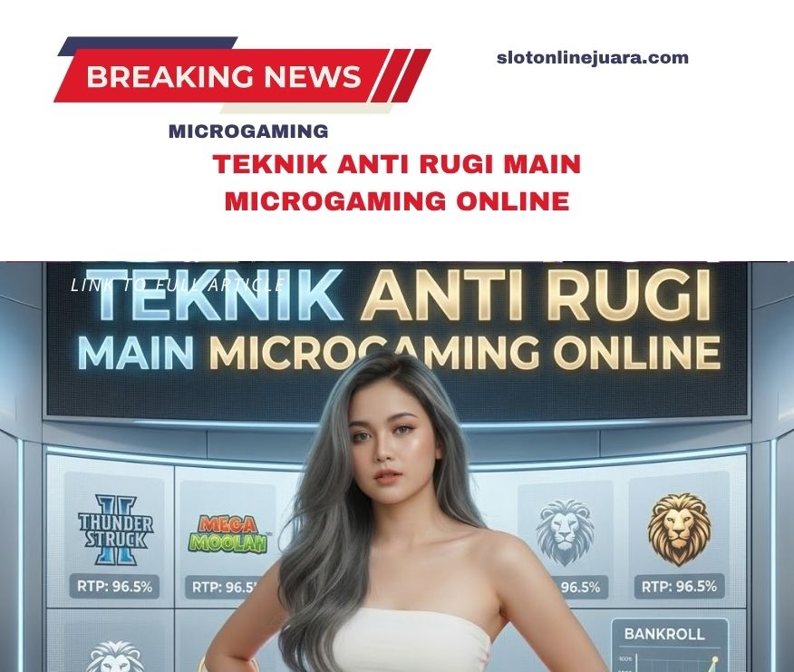 Teknik Anti Rugi Microgaming